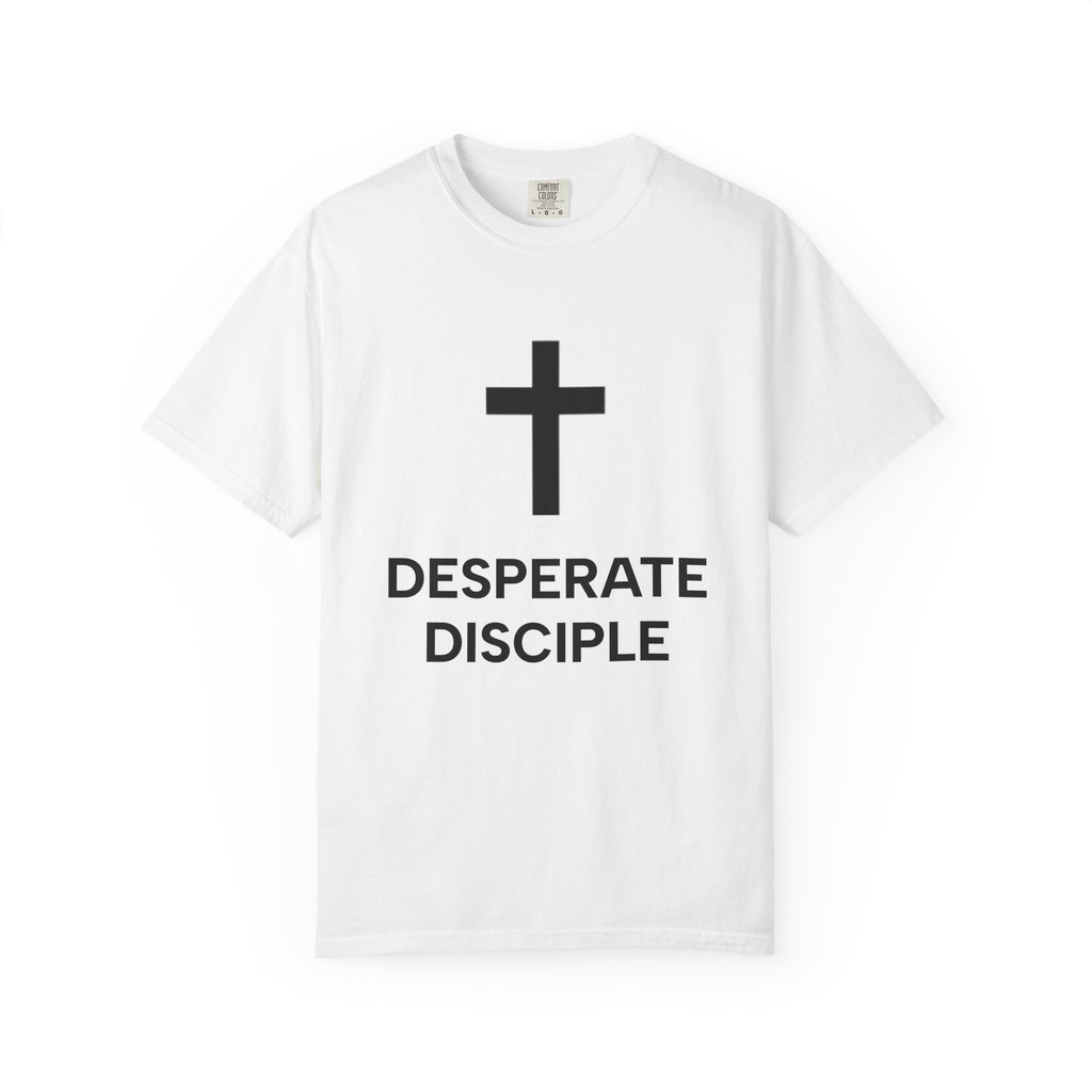 Desperate Disciple Heavyweight Unisex Tee