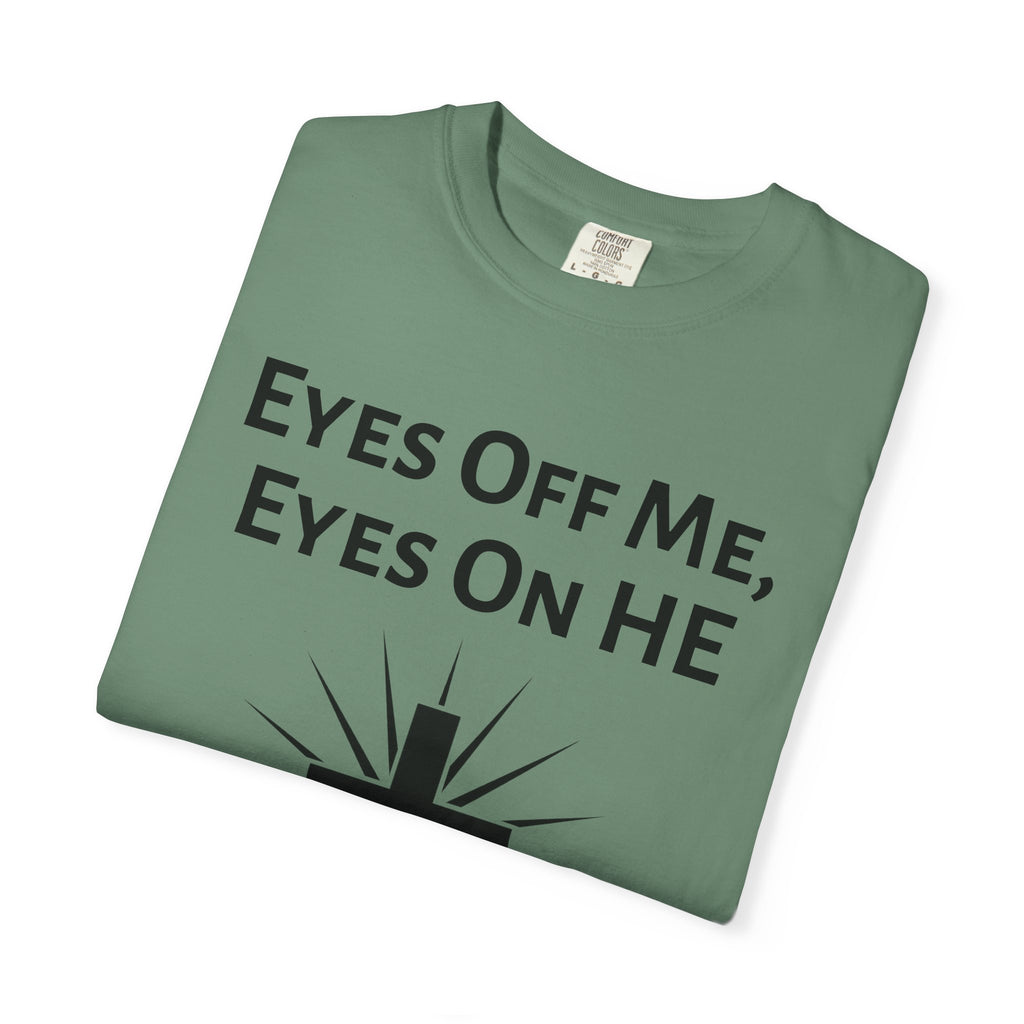 Eyes Off Me, Eyes On HE Unisex Heavyweight Cotton Tee