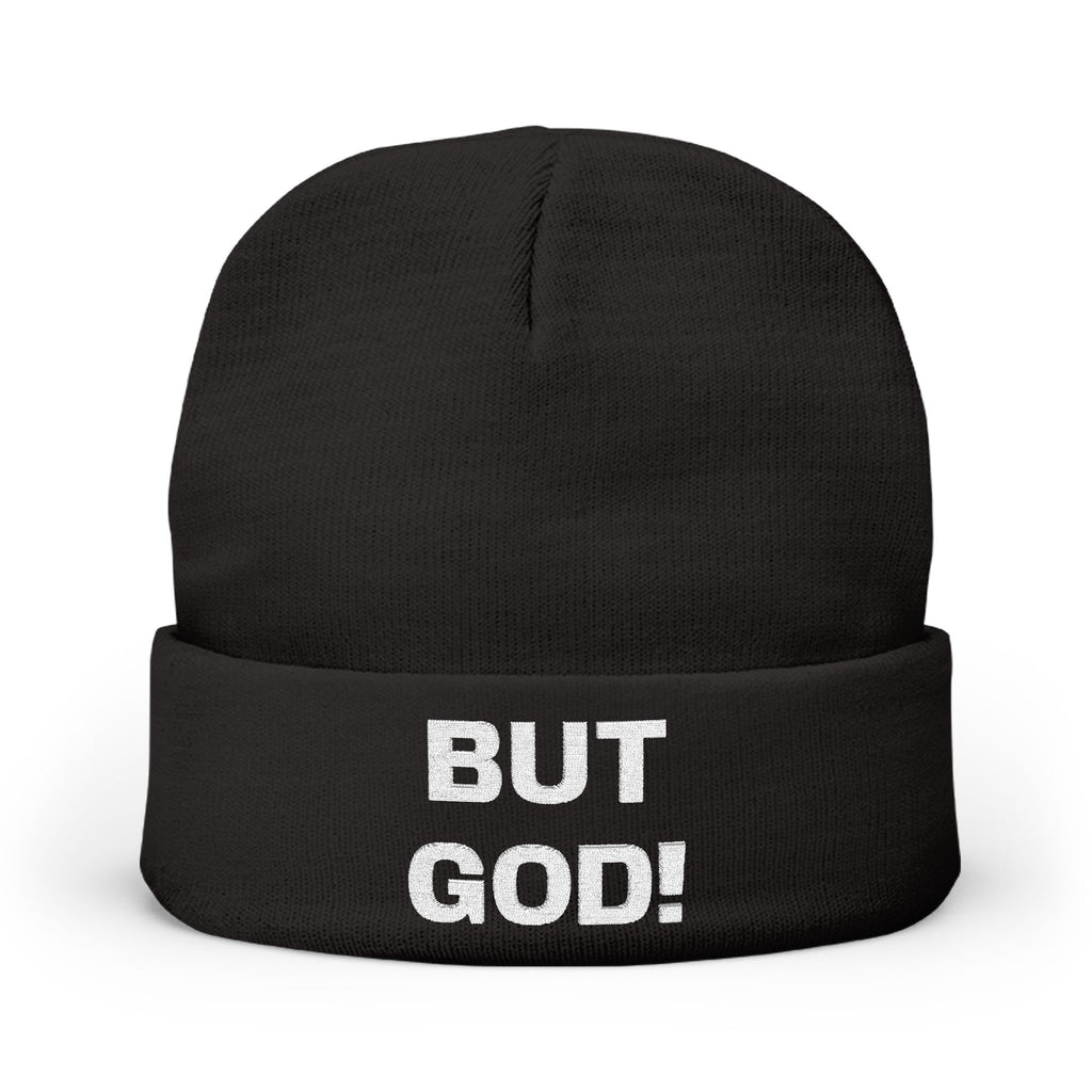 But God! - "Put it on a Shirt" Collection Embroidered Beanie