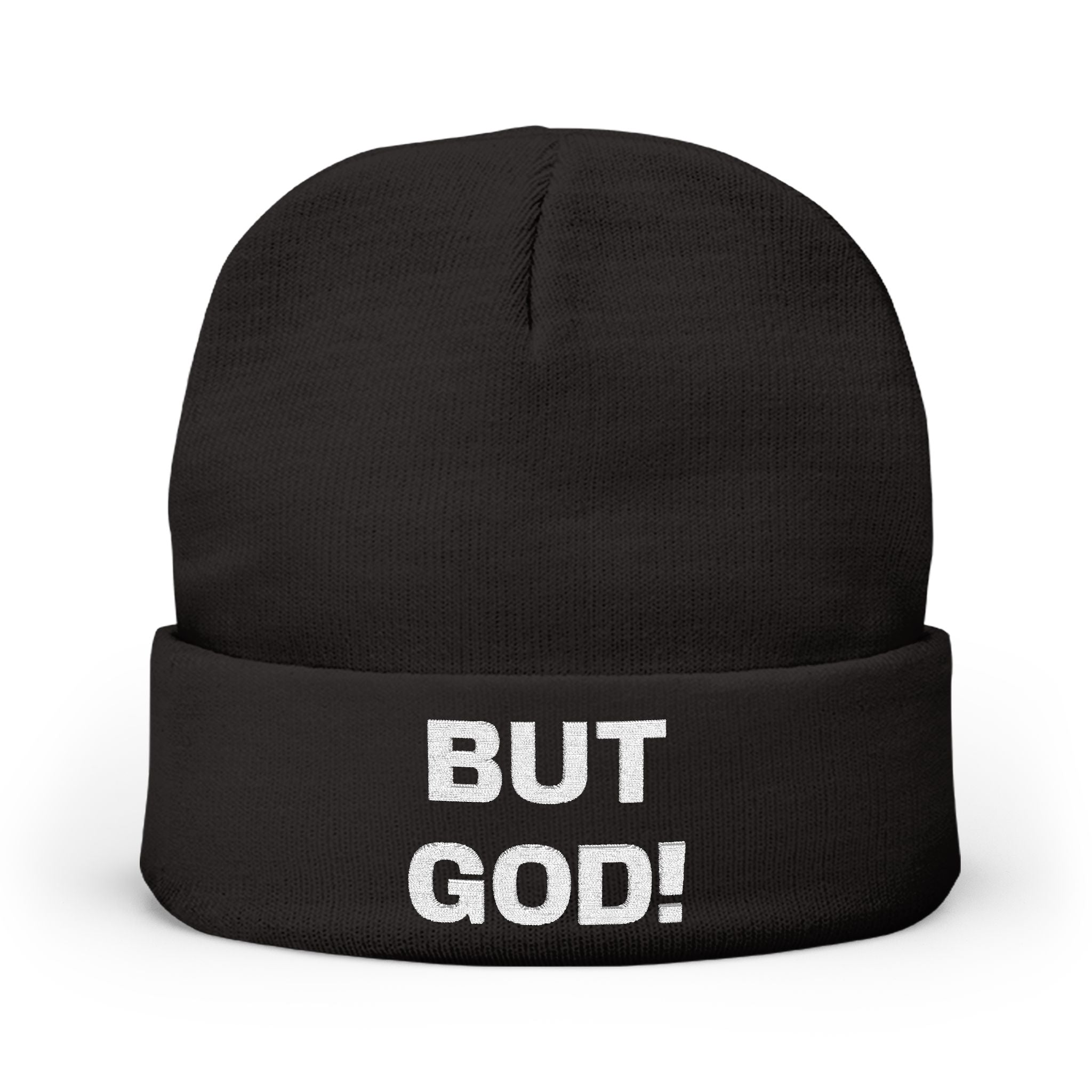 But God! - "Put it on a Shirt" Collection Embroidered Beanie