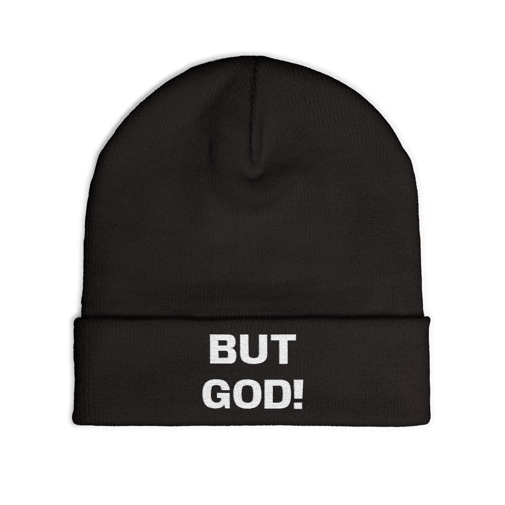 But God! - "Put it on a Shirt" Collection Embroidered Beanie